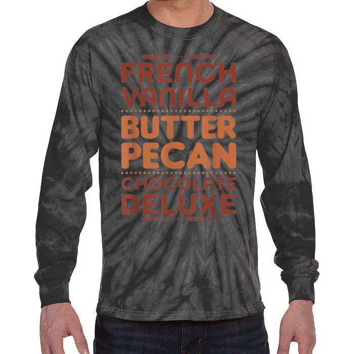 Funny Gift French Vanilla Butter Pecan Chocolate Deluxe Tie-Dye Long Sleeve Shirt