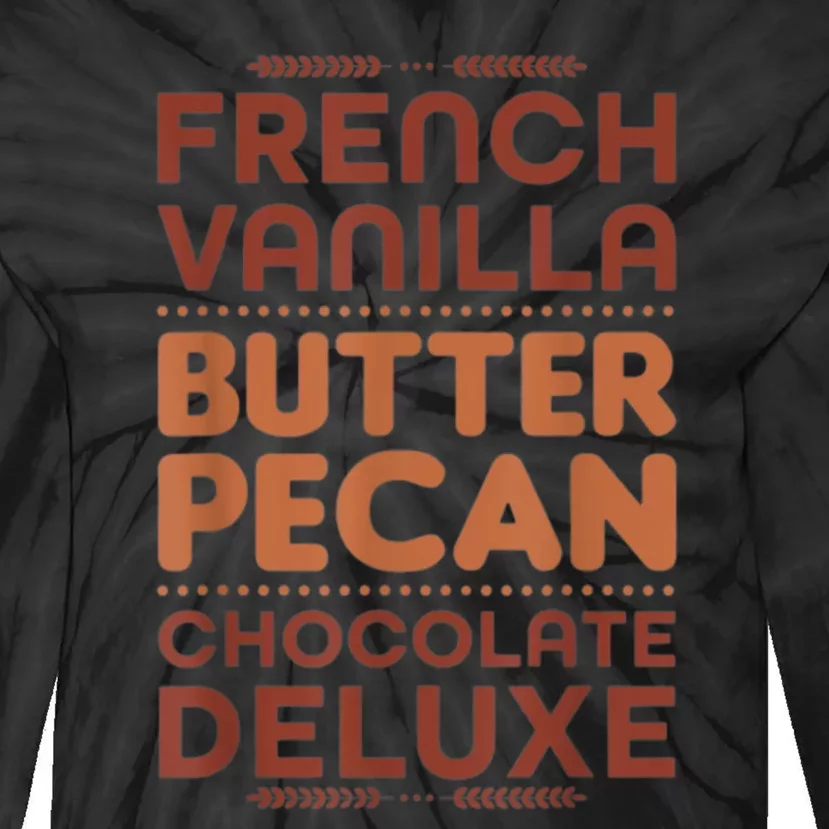 Funny Gift French Vanilla Butter Pecan Chocolate Deluxe Tie-Dye Long Sleeve Shirt