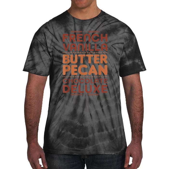 Funny Gift French Vanilla Butter Pecan Chocolate Deluxe Tie-Dye T-Shirt