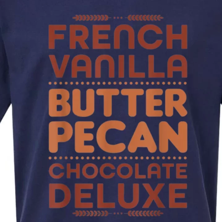 Funny Gift French Vanilla Butter Pecan Chocolate Deluxe Sueded Cloud Jersey T-Shirt