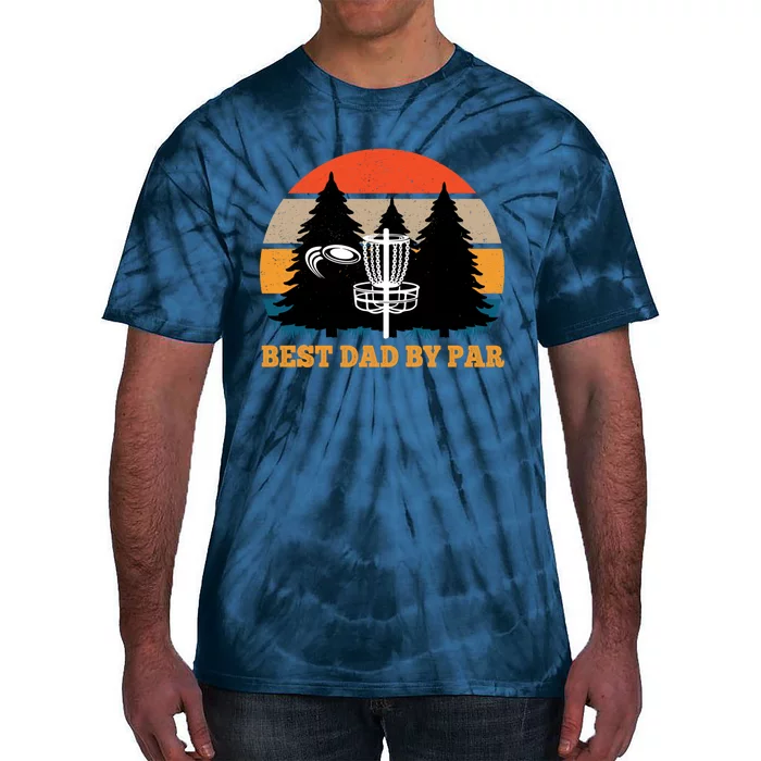 Frisbee Golf Fathers Day Funny Best Dad By Par Disc Golf Tie-Dye T-Shirt