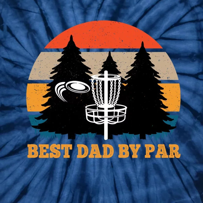 Frisbee Golf Fathers Day Funny Best Dad By Par Disc Golf Tie-Dye T-Shirt