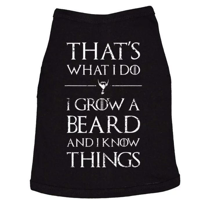 Funny Gift For Mens That's What I Do I Grow A Beard And Know Things Gift Doggie Tank