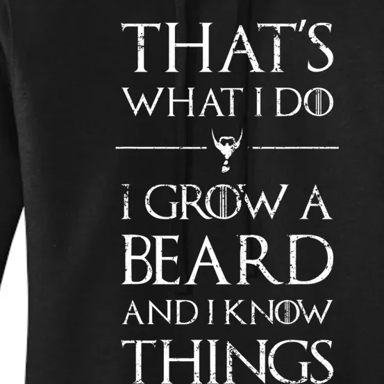 Funny Gift For Mens That's What I Do I Grow A Beard And Know Things Gift Women's Pullover Hoodie