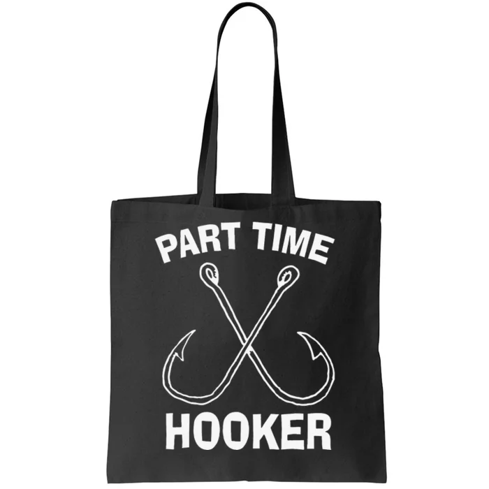 Fishing Gear Funny Part Time Vintage Gift Hooker Tote Bag