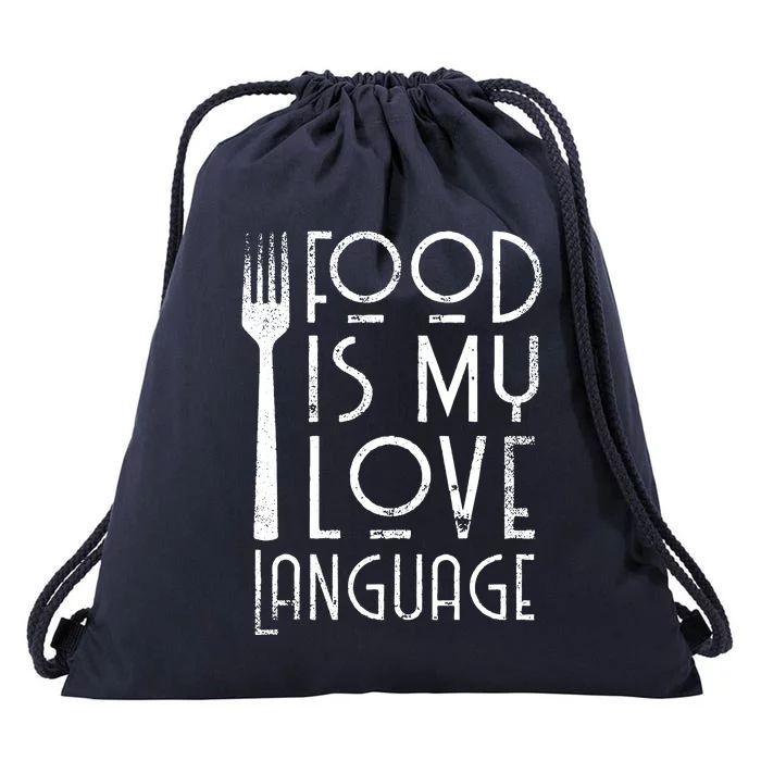 Foodie Gifts Food Is My Love Language Food Lover Chef Cook Drawstring Bag