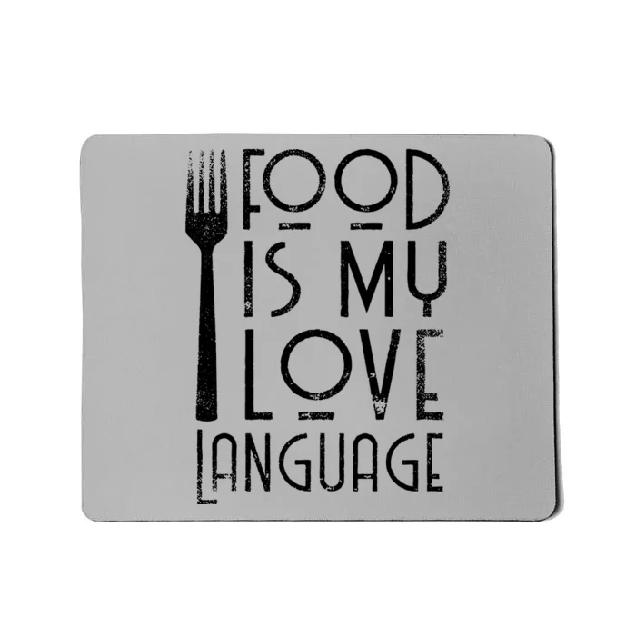 Foodie Gifts Food Is My Love Language Food Lover Chef Cook Mousepad