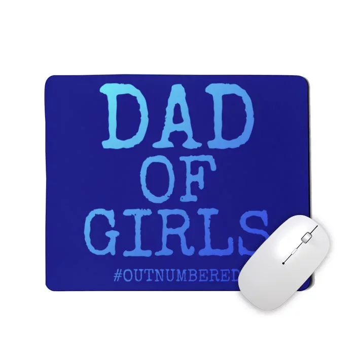 Father Gift From Daughters Funny Dad Of #Outnumbered Cool Gift Mousepad