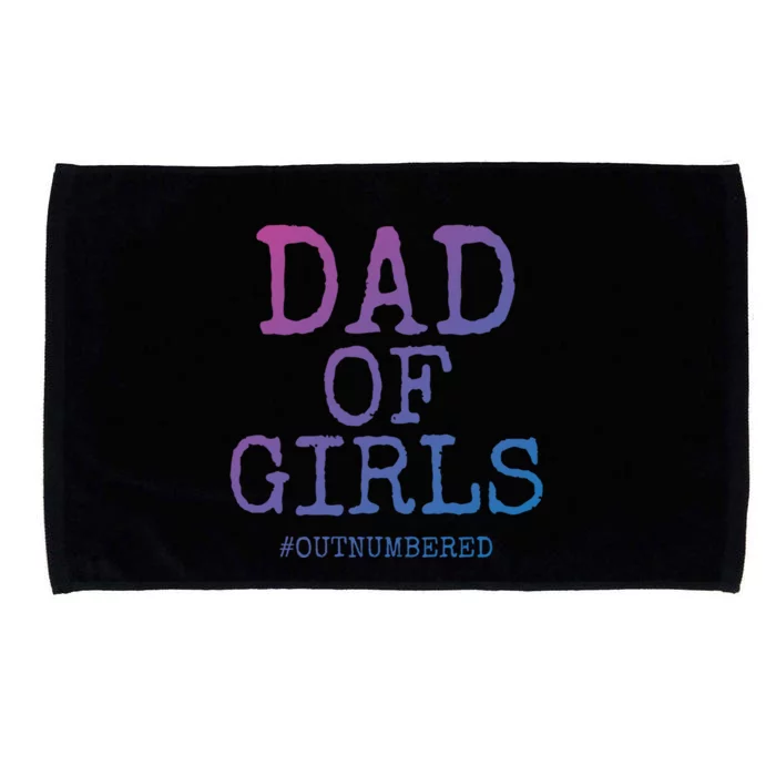 Father Gift From Daughters Funny Dad Of #Outnumbered Cool Gift Microfiber Hand Towel