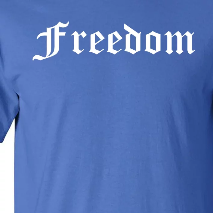 Freedom Gift Tall T-Shirt