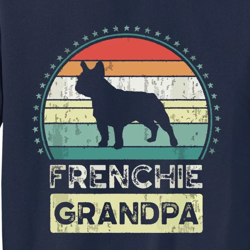 Frenchie Grandpa Fathers Day French Bulldog Tall Sweatshirt