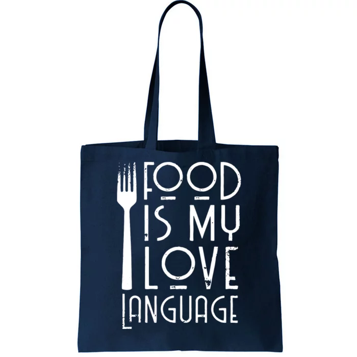 Foodie Gifts Food Is My Love Language Food Lover Chef Cook Tote Bag