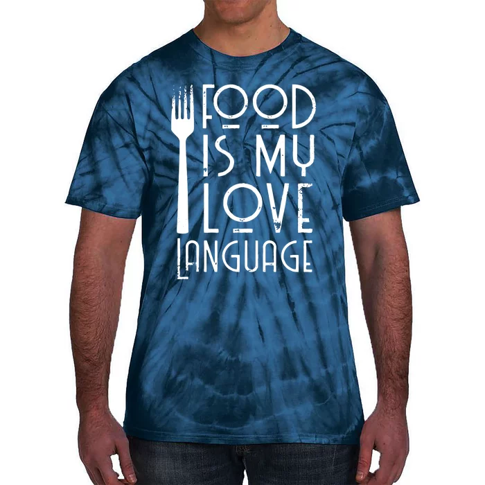 Foodie Gifts Food Is My Love Language Food Lover Chef Cook Tie-Dye T-Shirt