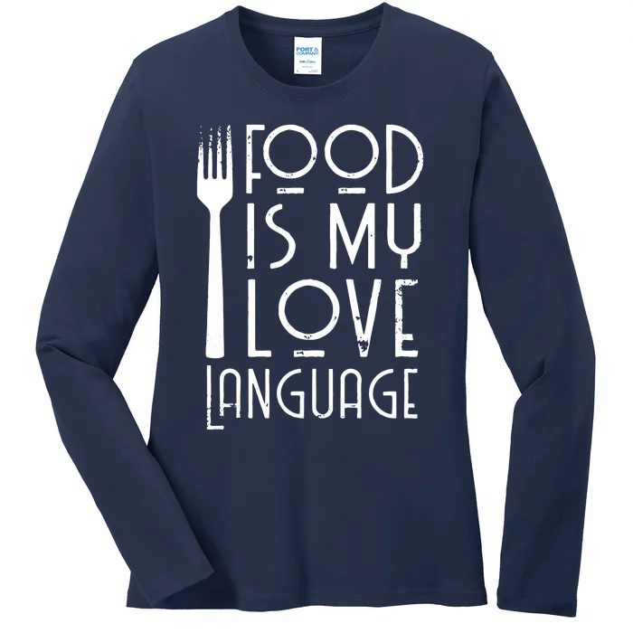 Foodie Gifts Food Is My Love Language Food Lover Chef Cook Ladies Long Sleeve Shirt