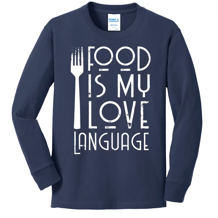 Foodie Gifts Food Is My Love Language Food Lover Chef Cook Kids Long Sleeve Shirt