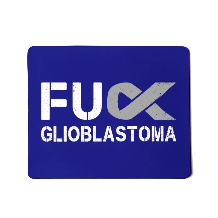 Fuck Glioblastoma Fu Cancer Awareness Ribbon Warrior Fighter Meaningful Gift Mousepad