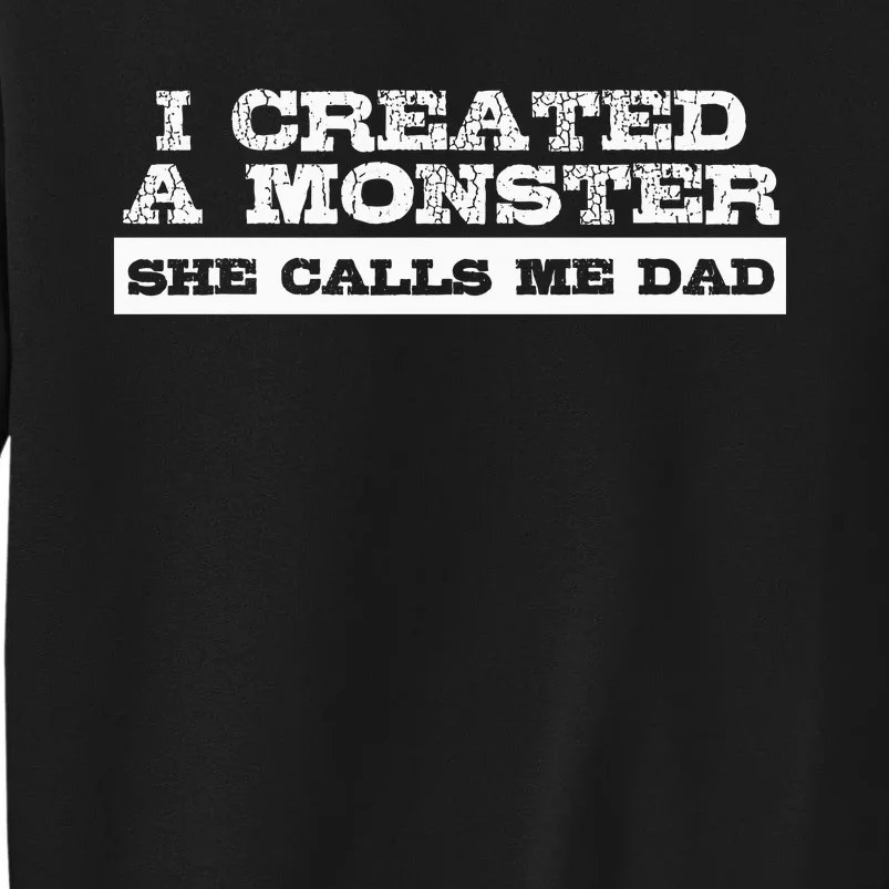 Funny Gift For Dad From Daughter First Fathers Day Tall Sweatshirt