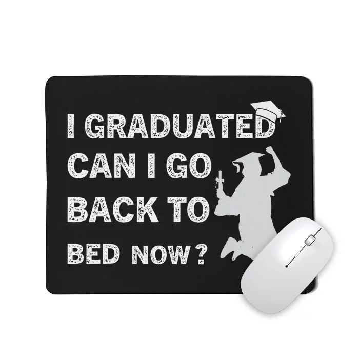 Funny Graduation For Him Her High School College Mousepad