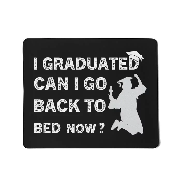 Funny Graduation For Him Her High School College Mousepad