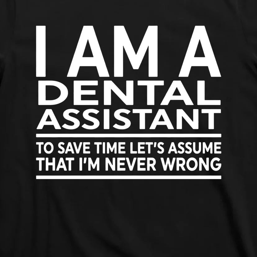 Funny Gift For Dental Assistant Coworker Birthday T-Shirt