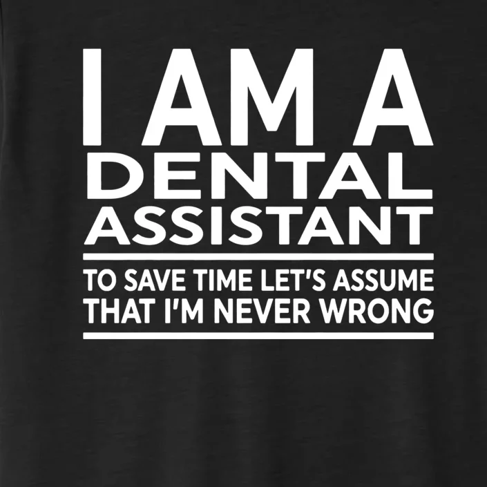 Funny Gift For Dental Assistant Coworker Birthday ChromaSoft Performance T-Shirt