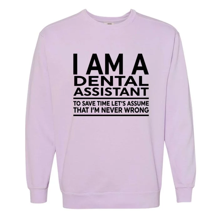 Funny Gift For Dental Assistant Coworker Birthday Garment-Dyed Sweatshirt