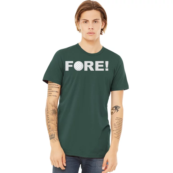 Fore Golf Premium T-Shirt