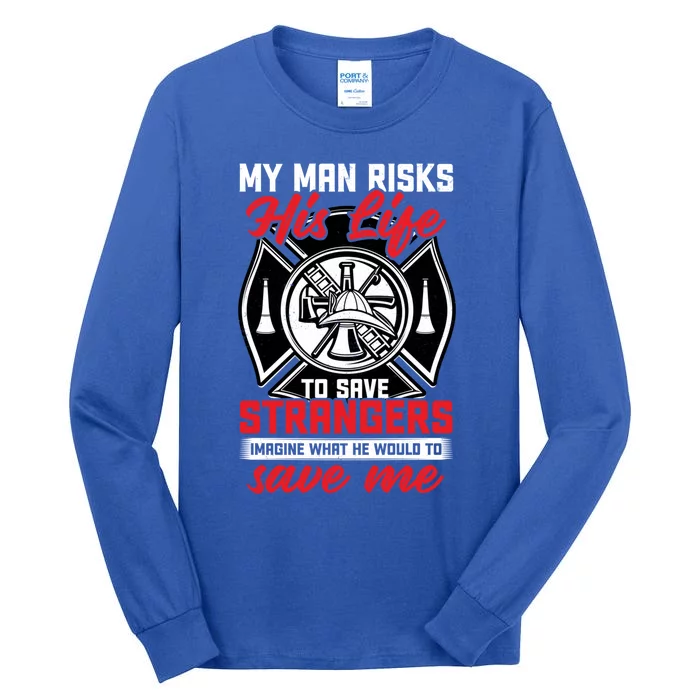 Firefighter Gift For Fire Wife And Friend Meaningful Gift Tall Long Sleeve T-Shirt