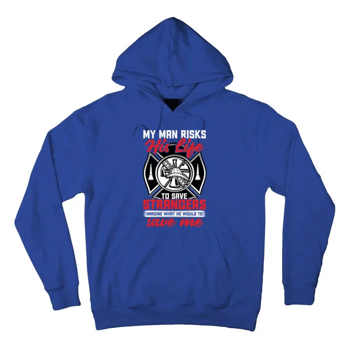 Firefighter Gift For Fire Wife And Friend Meaningful Gift Tall Hoodie