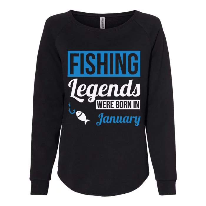 Fisherman Gift Fishing Legends Were Born In January Birthday Womens California Wash Sweatshirt