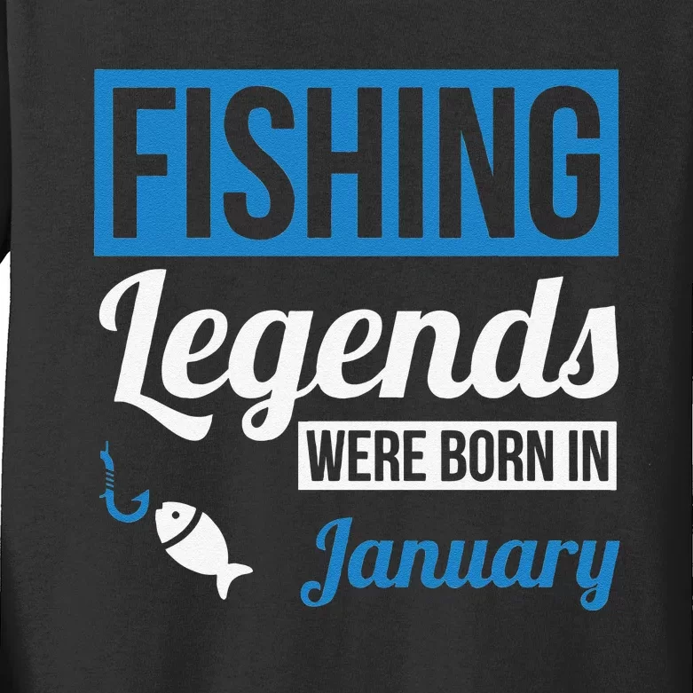 Fisherman Gift Fishing Legends Were Born In January Birthday Kids Long Sleeve Shirt