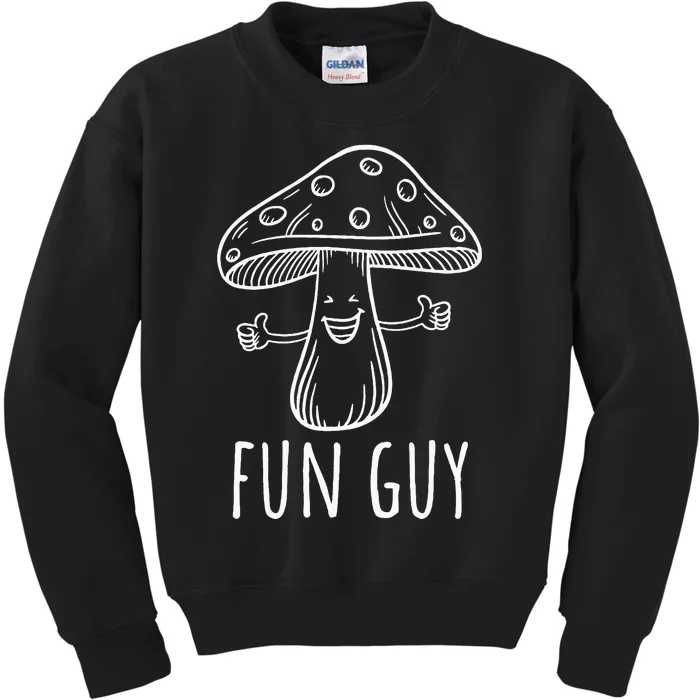 Fun Guy Funny Mushroom Party Clubbing Fungi Fun Guy Kids Sweatshirt