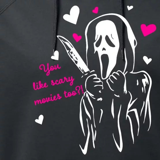 Funny Ghost Face You Like Scary Movies Too Performance Fleece Hoodie