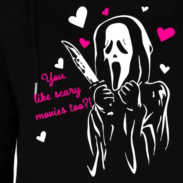 Funny Ghost Face You Like Scary Movies Too Womens Funnel Neck Pullover Hood