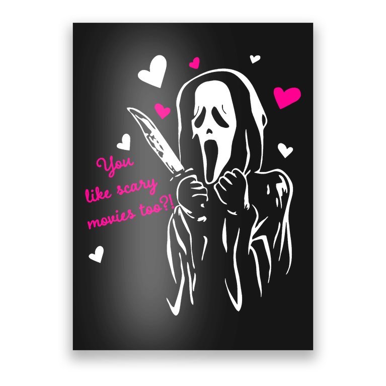 Funny Ghost Face You Like Scary Movies Too Poster | TeeShirtPalace