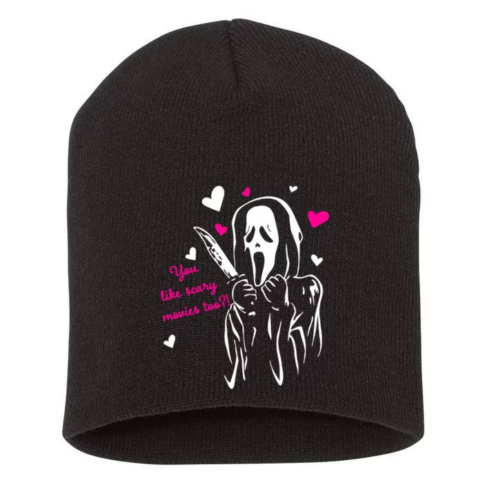 Funny Ghost Face You Like Scary Movies Too Short Acrylic Beanie