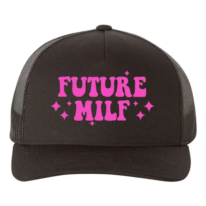 Funny Gift For Girl Women Future Milf Milfs Pink Design Yupoong Adult 5-Panel Trucker Hat