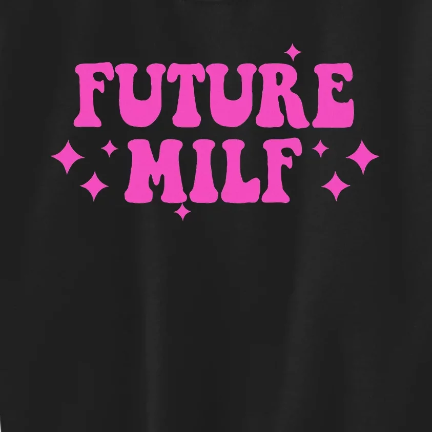 Funny Gift For Girl Women Future Milf Milfs Pink Design Kids Sweatshirt