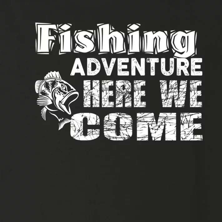 Funny Gift Fishing Adventure Here We Come Toddler Long Sleeve Shirt