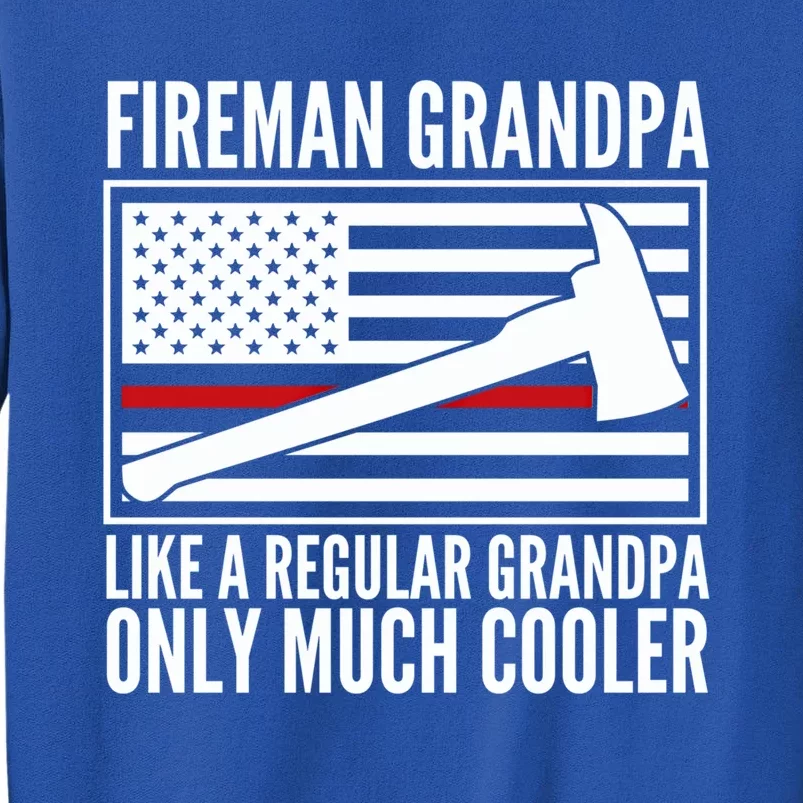 Fire Grandpa Funny Gift For Grandpa Firefighter Great Gift Sweatshirt