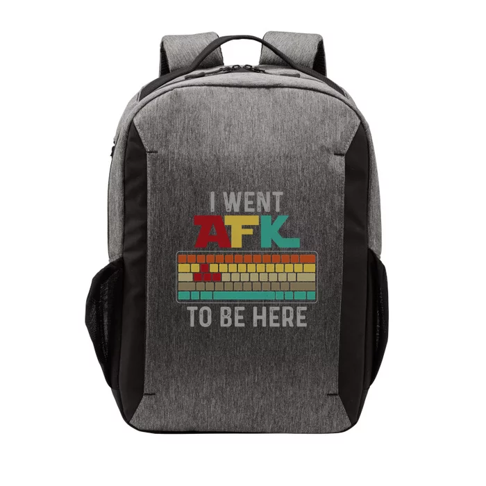 Funny Gift For A Pc Gamer I Went Afk To Be Here Gift Vector Backpack