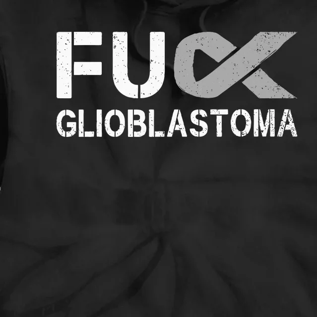 Fuck Glioblastoma Fu Cancer Awareness Ribbon Warrior Fighter Tie Dye Hoodie