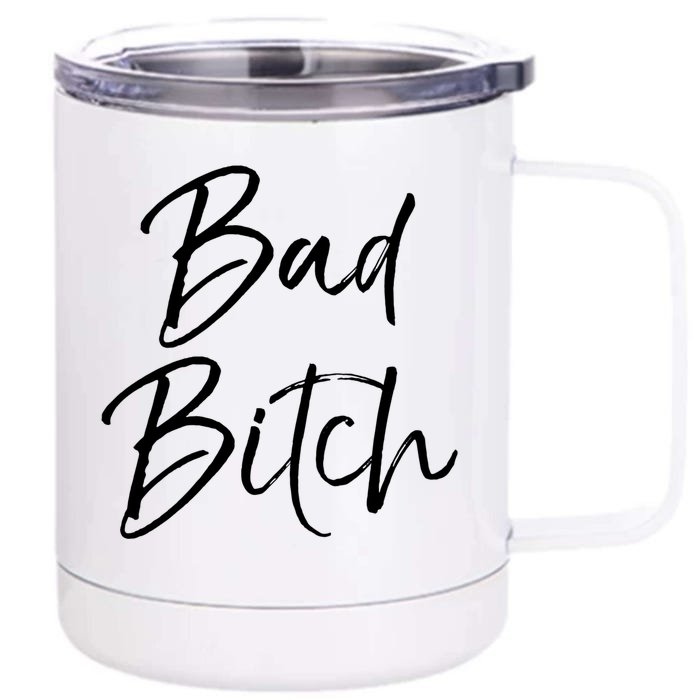 Funny Gift For Bad Ass Boss Quote Cute Bad Bitch Gift Front & Back 12oz Stainless Steel Tumbler Cup