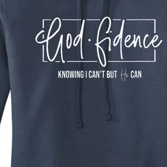 Funny God Fidence Knowing I Cant But He Can Christian Religious Women's Pullover Hoodie