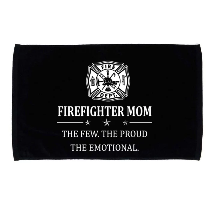 Firefighter Gift Firefighter Mom The Few The Proud The Microfiber Hand Towel