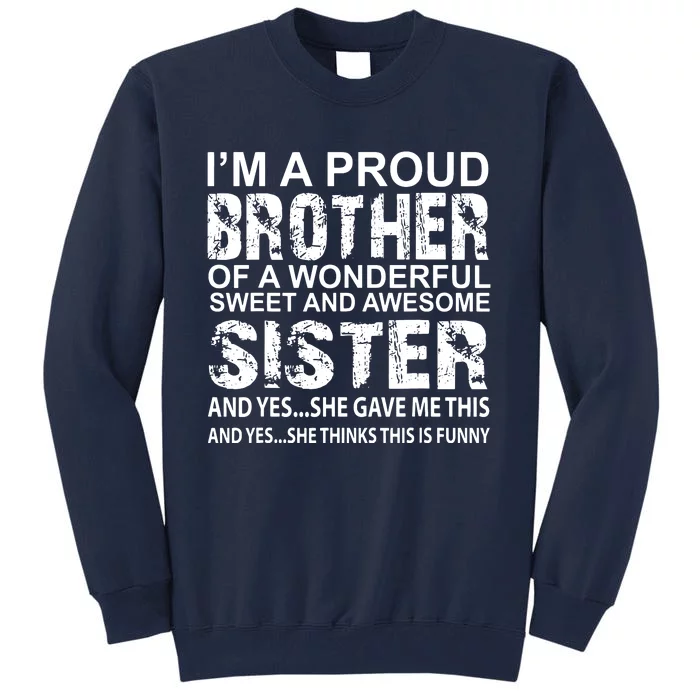 Funny Gift For Brother From Awesome Sister Birthday Xmas Tall Sweatshirt