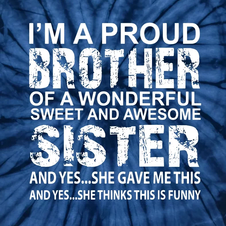 Funny Gift For Brother From Awesome Sister Birthday Xmas Tie-Dye T-Shirt