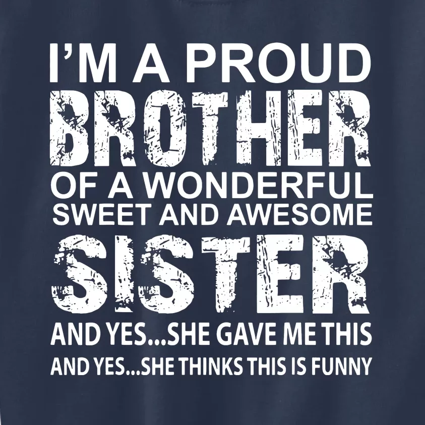 Funny Gift For Brother From Awesome Sister Birthday Xmas Kids Sweatshirt