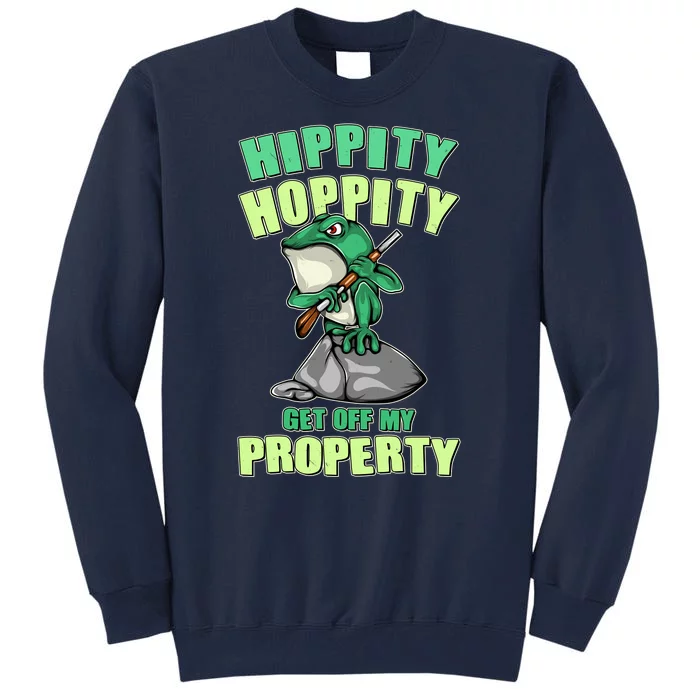 Funny Gun Frog Hippity Hoppity Get Off My Property Tall Sweatshirt