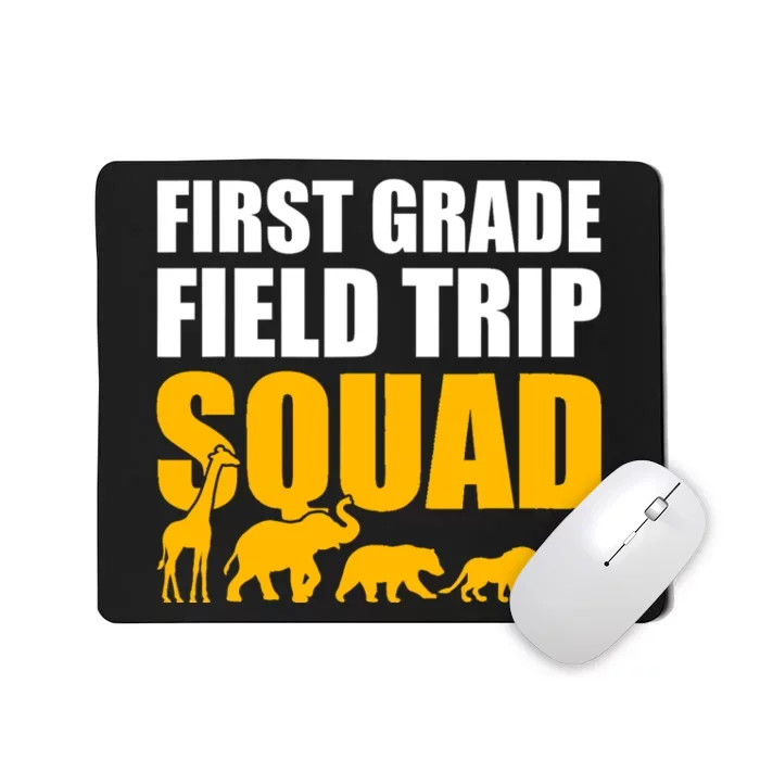 First Grade Field Trip Squad 1st Grade Zoo Crew Safari Mousepad